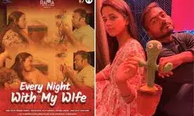शादीशुदा रिश्तों की सच्चाई बयां करेगी Every Night With My Wife